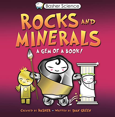 Basher Science: Rocks and Minerals: A Gem of a Book [With Poster] von KINGFISHER